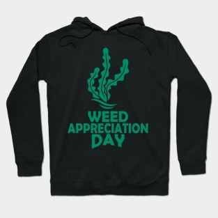 28th March - Weed Appreciation Day Hoodie